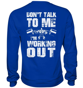 Don`t Talk To Me - Sweatshirt