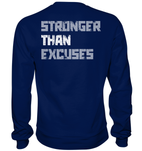 Stronger Than Excuses - Basic Sweatshirt