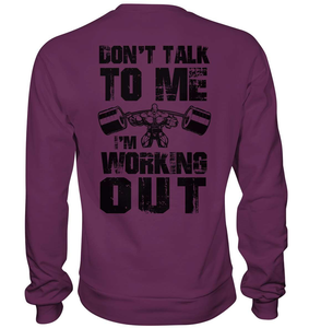 Don´t Talk To Me  - Basic Sweatshirt