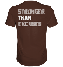 Laden Sie das Bild in den Galerie-Viewer, Stronger Than Excuses - Premium T-Shirt