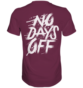 NoDaysOff - Premium T-Shirt