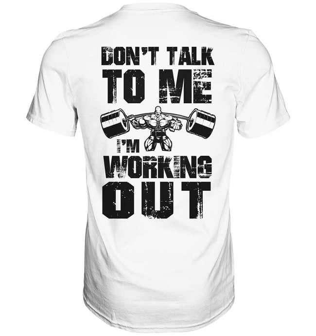 Don´t Talk To Me - Premium T-Shirt
